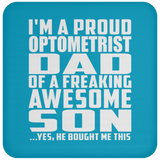 Proud Optometrist Dad Of Awesome Son - Drink Coaster