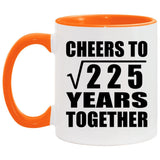 15th Anniversary Cheers To Square Root of 225 Years Together - 11oz Accent Mug Orange
