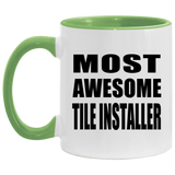 Most Awesome Tile Installer - 11oz Accent Mug Green