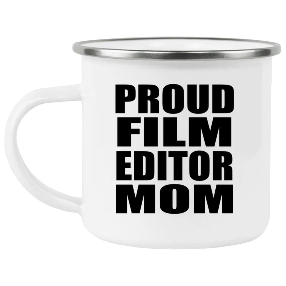 Proud Film Editor Mom - 12oz Camping Mug