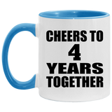 4th Anniversary Cheers To 4 Years Together - 11oz Accent Mug Blue