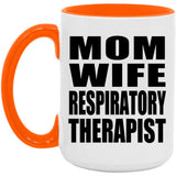 Mom Wife Respiratory Therapist - 15oz Accent Mug Orange