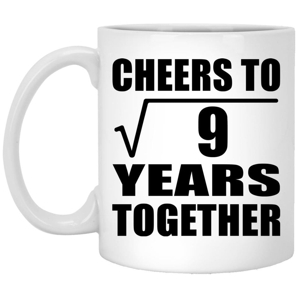 3rd Anniversary Cheers To Square Root of 9 Years Together - 11oz Coffee Mug