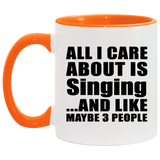 All I Care About Is Singing - 11oz Accent Mug Orange