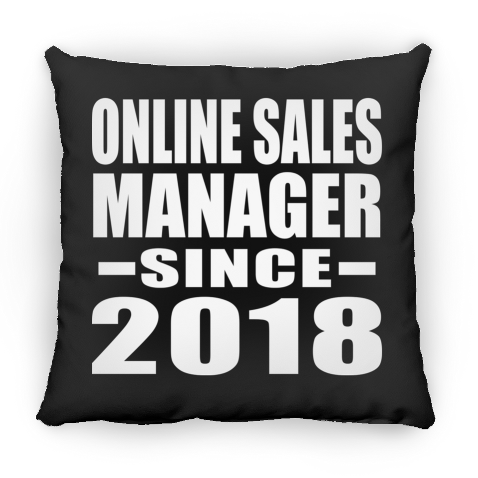 Online Sales Manager Since 2018 - Throw Pillow Black