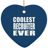 Coolest Recruiter Ever - Heart Ornament