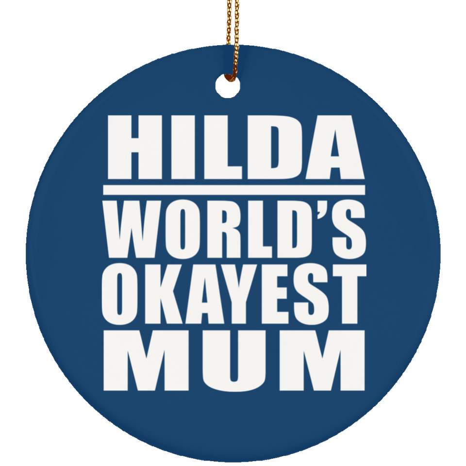 Hilda World's Okayest Mum - Circle Ornament