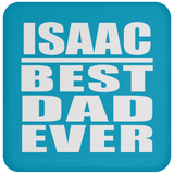 Isaac Best Dad Ever - Drink Coaster