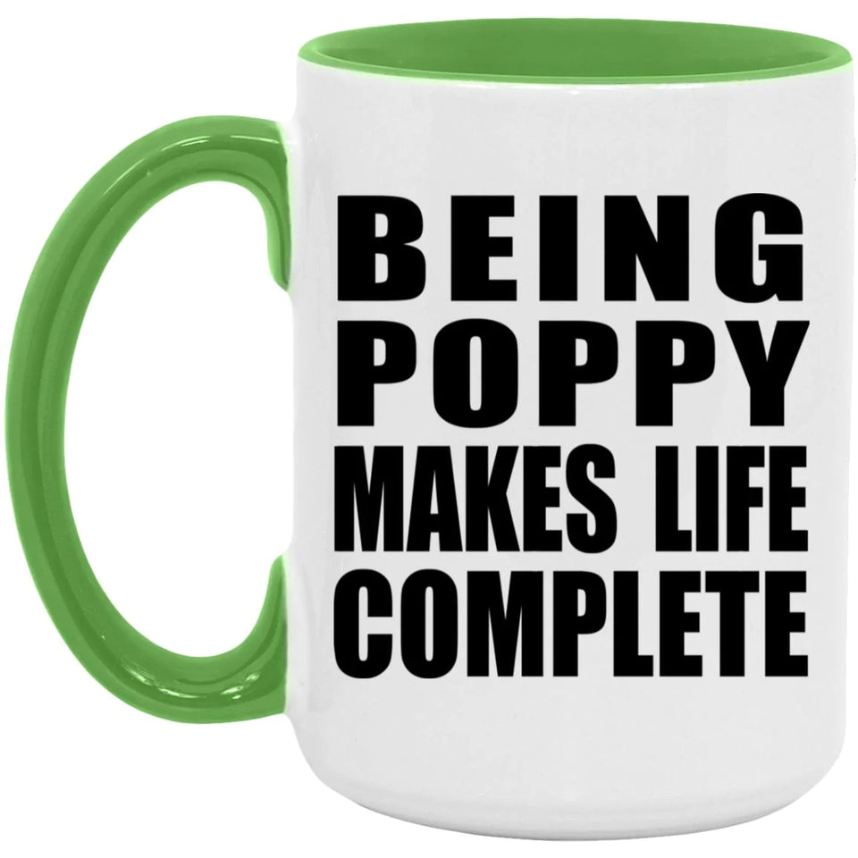 Being Poppy Makes Life Complete - 15oz Accent Mug Green