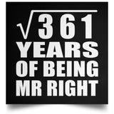 19th Anniversary Square Root of 361 Years of Being Mr Right - Poster Square