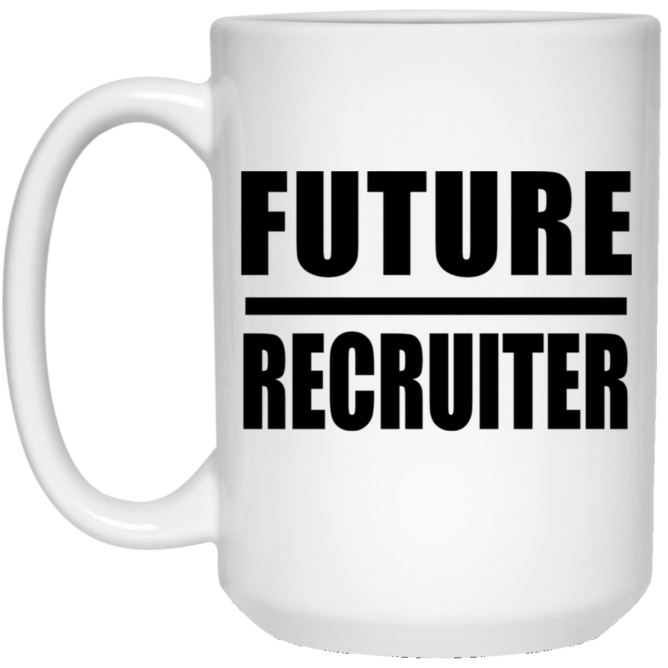Future Recruiter - 15oz Coffee Mug