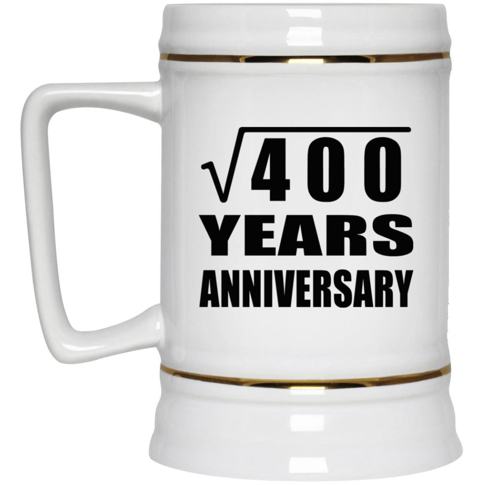 20th Anniversary Square Root of 400 Years Anniversary - Beer Stein