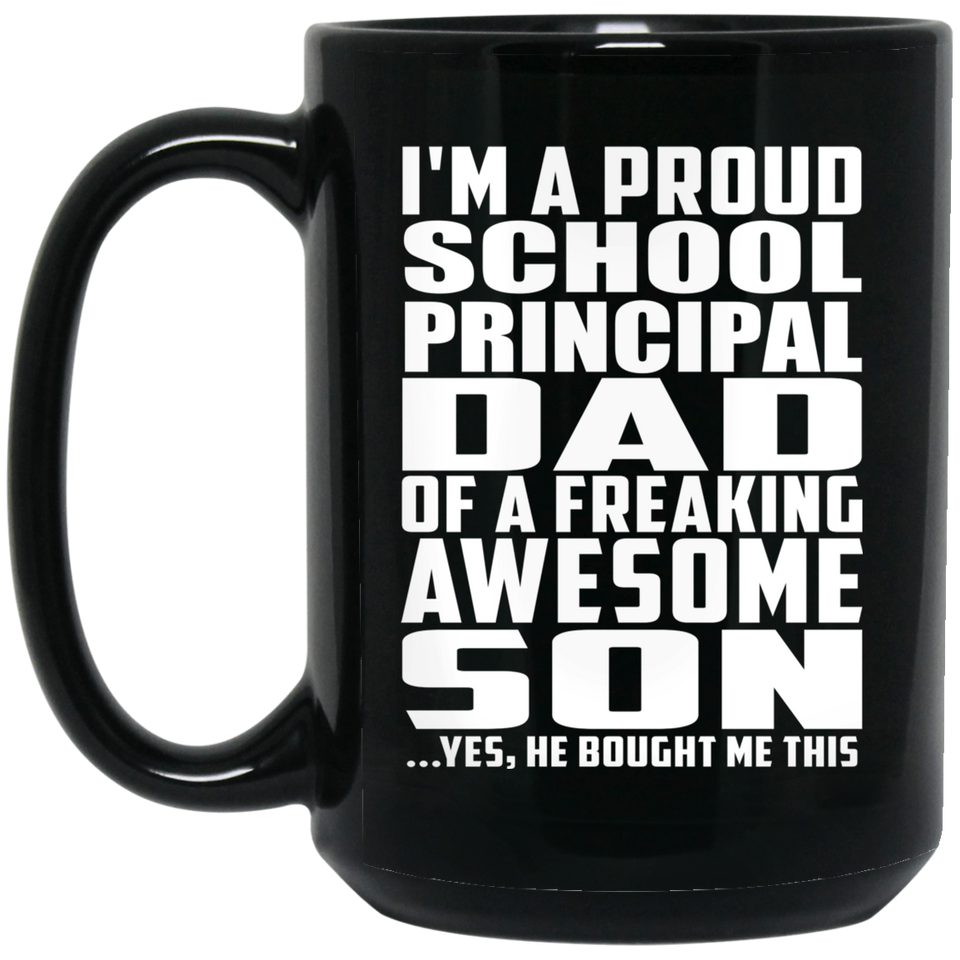Proud School Principal Dad Of Awesome Son - 15 Oz Coffee Mug Black