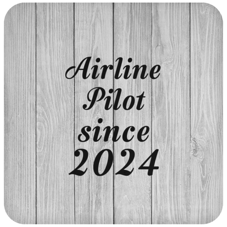 Airline Pilot Since 2024 - Drink Coaster F