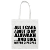 All I Care About Is My Azawakh - Tote Bag White