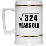 18th Birthday Square Root of 324 Years Old - Beer Stein