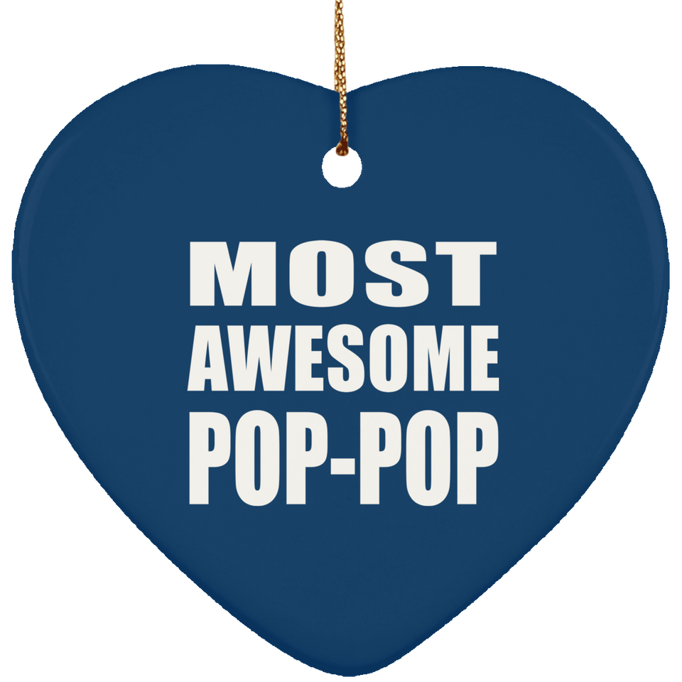 Most Awesome Pop-Pop - Heart Ornament