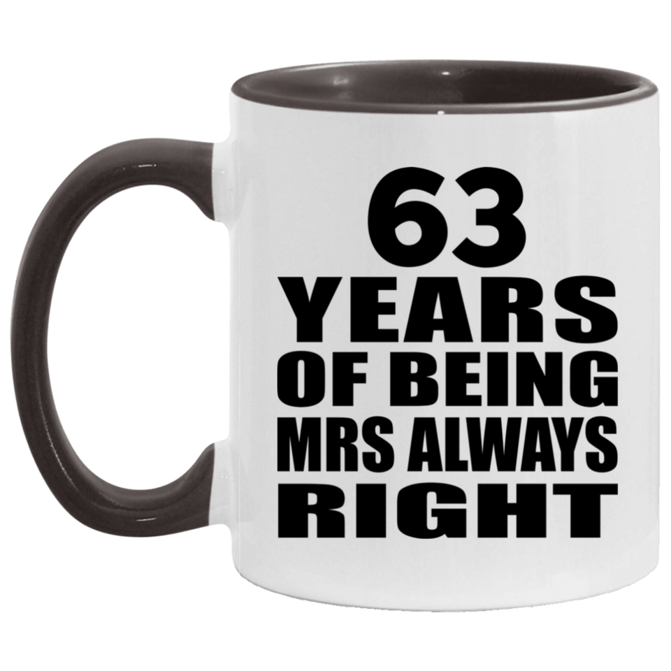 63rd Anniversary 63 Years of Being Mrs Always Right - 11oz Accent Mug Black