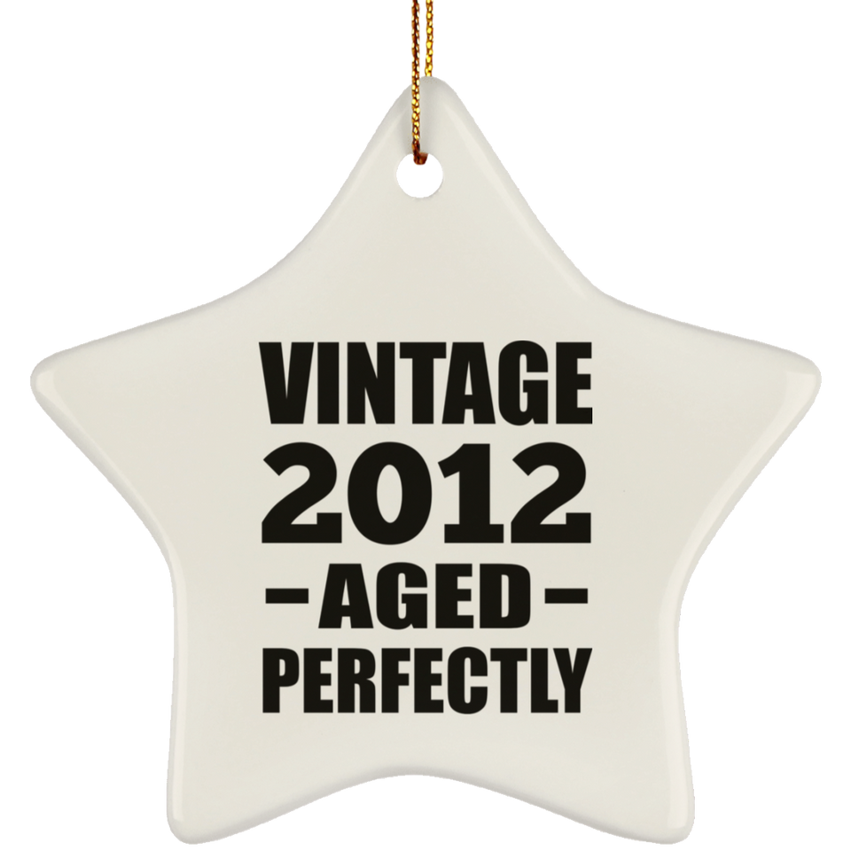 12th Birthday Vintage 2012 Aged Perfectly - Star Ornament