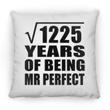 35th Anniversary Square Root of 1225 Years of Mr Perfect - Throw Pillow
