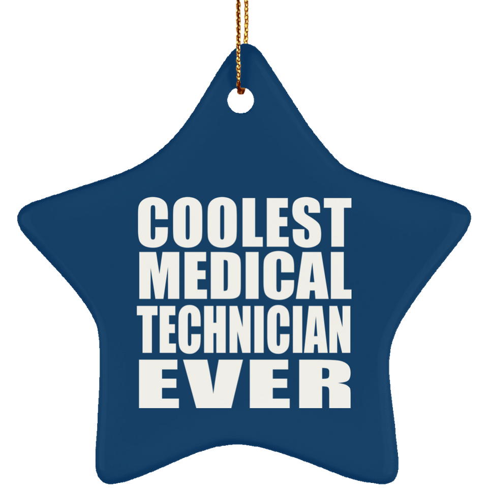 Coolest Medical Technician Ever - Star Ornament