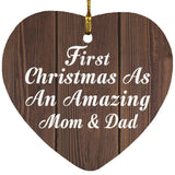 First Christmas As An Amazing Mom & Dad - Heart Ornament D