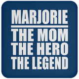 Marjorie The Mom The Hero The Legend - Drink Coaster