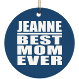 Jeanne Best Mom Ever - Circle Ornament