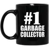 Number One #1 Garbage Collector - 11 Oz Coffee Mug Black