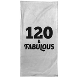 120th Birthday 120 & Fabulous - Hand Towel