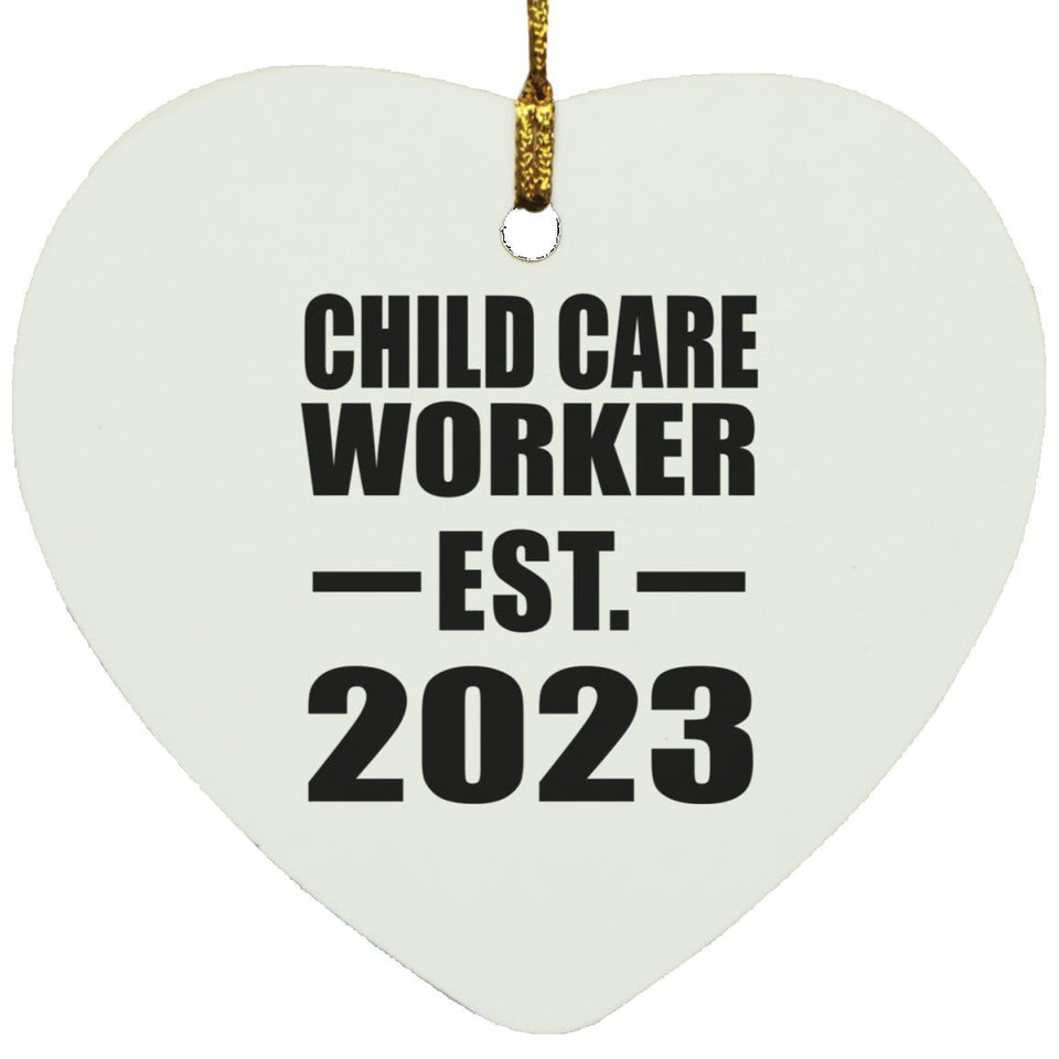 Child Care Worker Established EST. 2023 - Heart Ornament