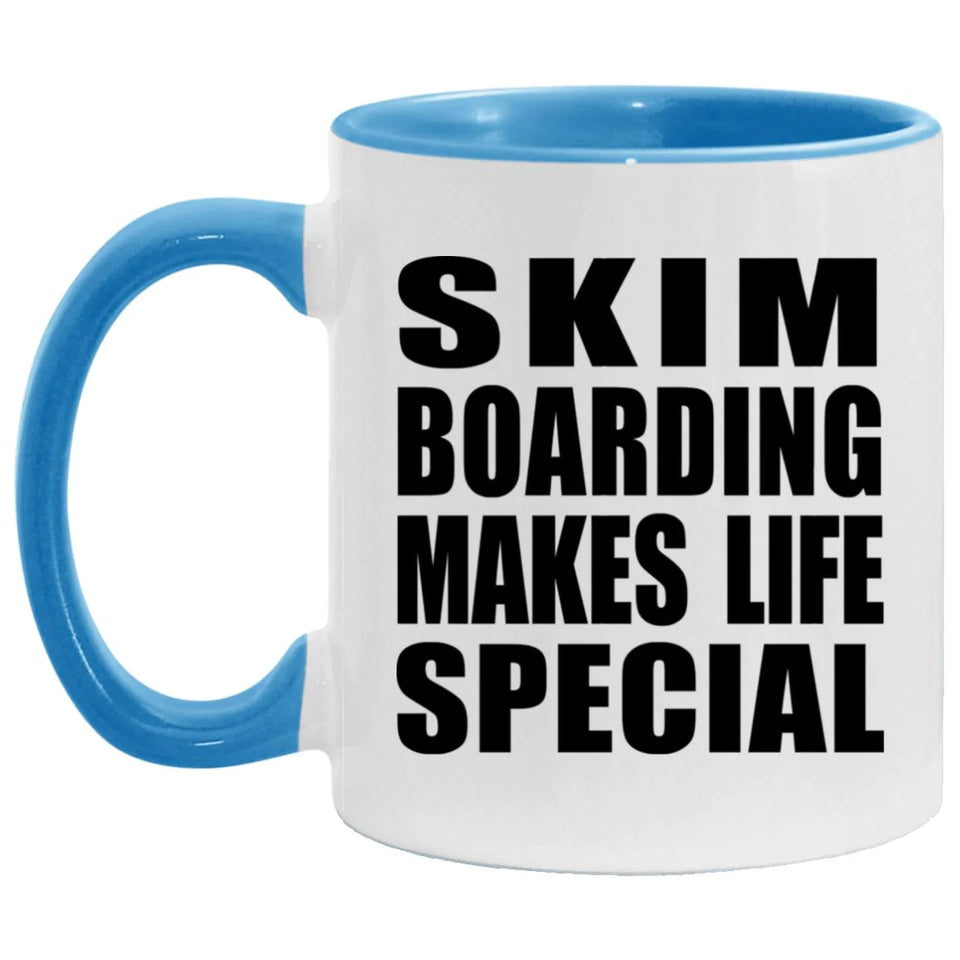 Skim Boarding Makes Life Special - 11oz Accent Mug Blue