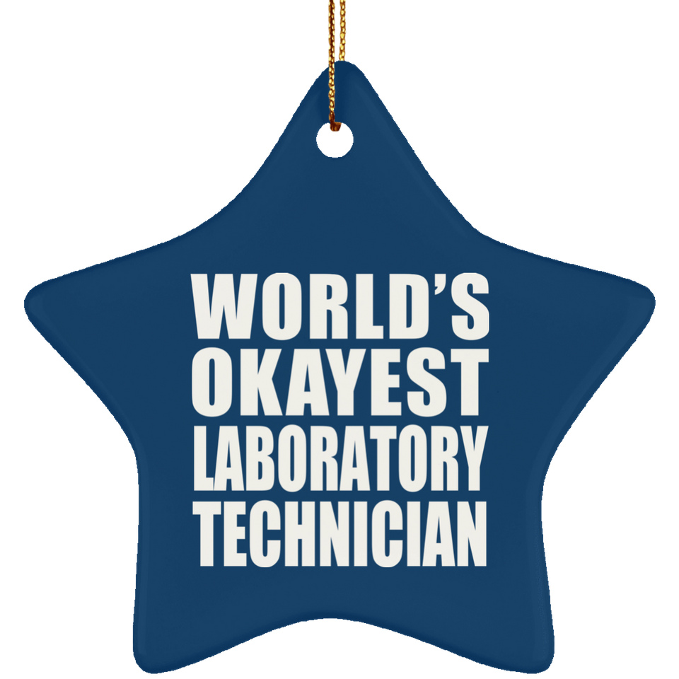 World's Okayest Laboratory Technician - Star Ornament