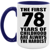 78th Birthday First 78 Years of Childhood Are The Hardest - 15oz Accent Mug Purple