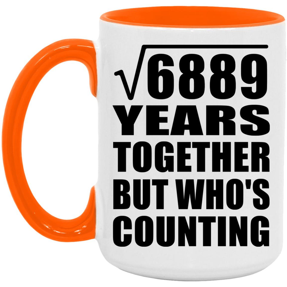 83rd Anniversary Square Root of 6889 Years Who's Counting - 15oz Accent Mug Orange