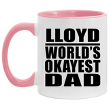 Lloyd World's Okayest Dad - 11oz Accent Mug Pink