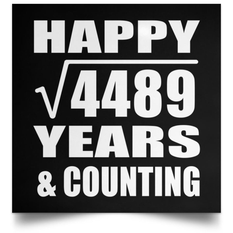 Happy 67th Anniversary Square Root of 4489 Years & Counting - Poster Square
