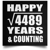 Happy 67th Anniversary Square Root of 4489 Years & Counting - Poster Square