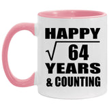 Happy 8th Anniversary Square Root of 64 Years & Counting - 11oz Accent Mug Pink