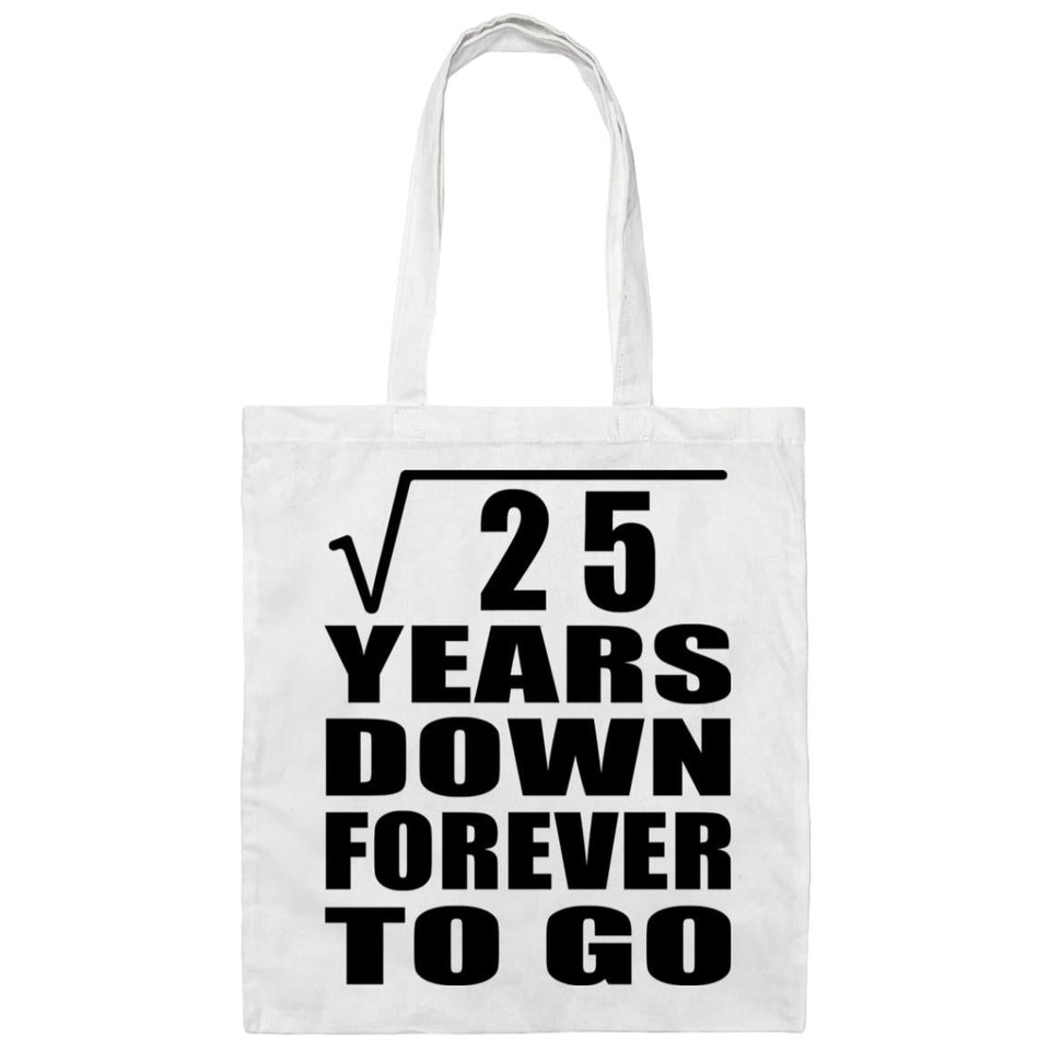 5th Anniversary Square Root of 25 Years Down Forever To Go - Tote Bag White