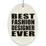 Best Fashion Designer Ever - Oval Ornament