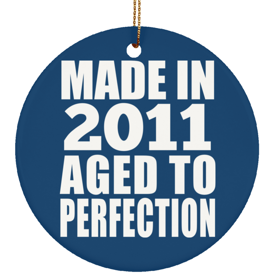 13th Birthday Made In 2011 Aged to Perfection - Circle Ornament