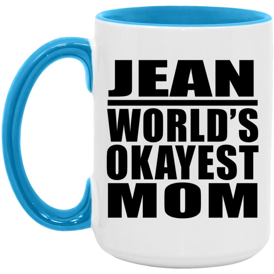 Jean World's Okayest Mom - 15oz Accent Mug Blue