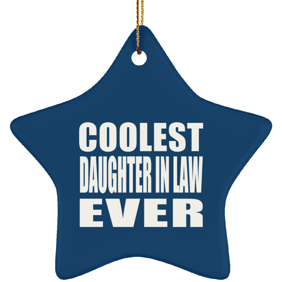 Coolest Daughter In Law Ever - Star Ornament