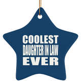 Coolest Daughter In Law Ever - Star Ornament