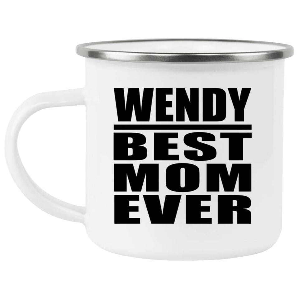 Wendy Best Mom Ever - 12oz Camping Mug