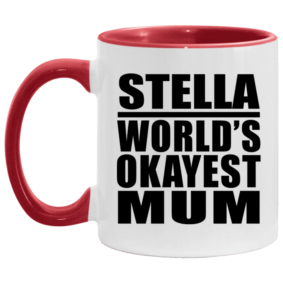 Stella World's Okayest Mum - 11oz Accent Mug Red