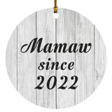 Mamaw Since 2022 - Circle Ornament F