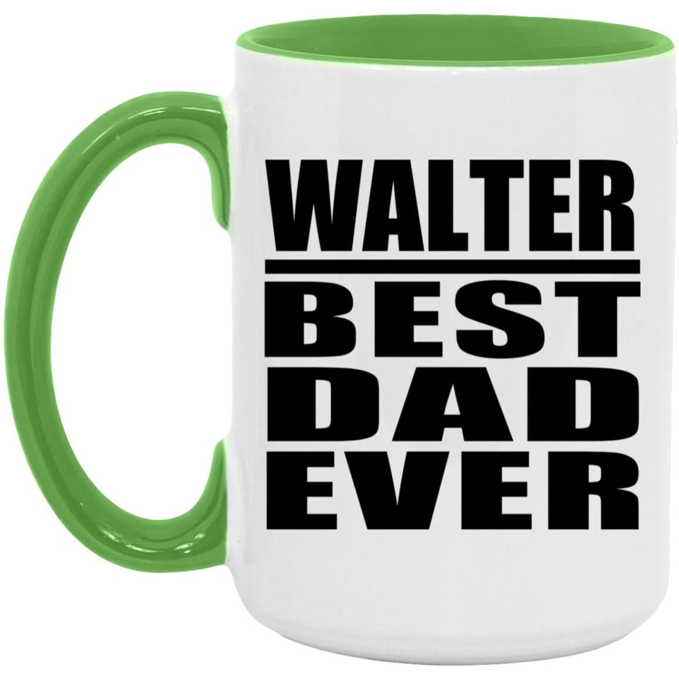 Walter Best Dad Ever - 15oz Accent Mug Green