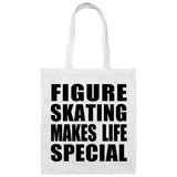 Figure Skating Makes Life Special - Tote Bag White